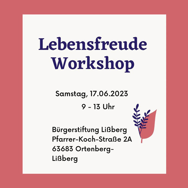 Lebensfreude Workshop I und 